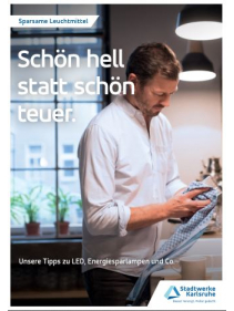 Sparsame Leuchtmittel