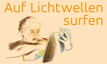 Auf Lichtwellen surfen