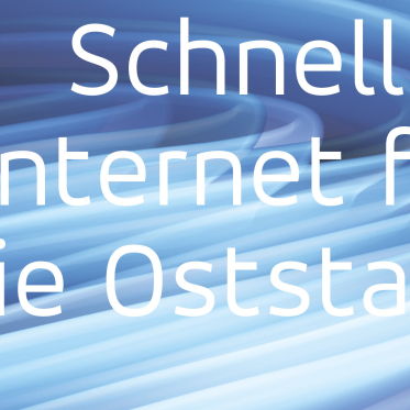 Schnelles Internet für die Oststadt – News