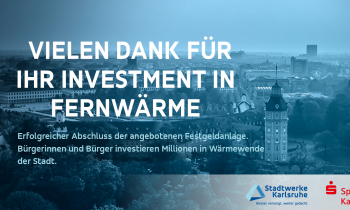 Erfolgreicher Abschluss der Geldanlage: Über neun Millionen Euro für den Karlsruher Fernwärmeausbau